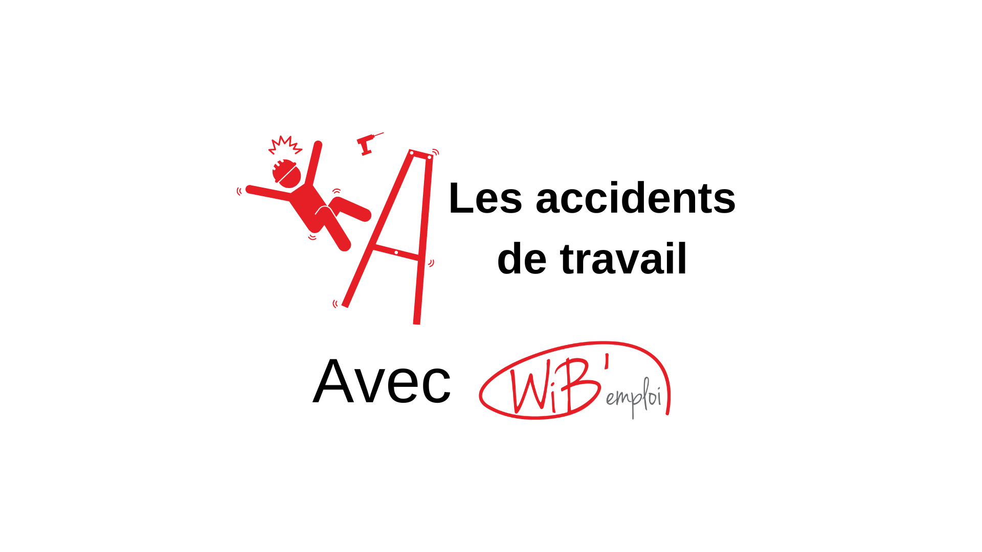 Les accidents de travail avec WiB'emploi